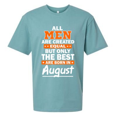 All Men Are Created Equal The Best Are Born In August Sueded Cloud Jersey T-Shirt