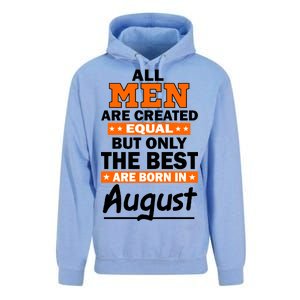 All Men Are Created Equal The Best Are Born In August Unisex Surf Hoodie