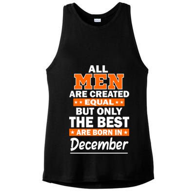 All Men Are Created Equal The Best Are Born In December Ladies PosiCharge Tri-Blend Wicking Tank