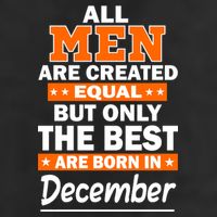 All Men Are Created Equal The Best Are Born In December Cool Comfort Performance Bucket Hat