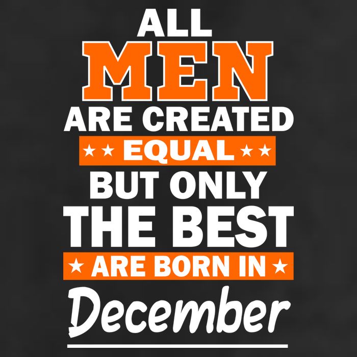 All Men Are Created Equal The Best Are Born In December Cool Comfort Performance Bucket Hat