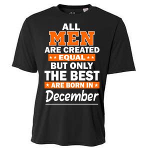 All Men Are Created Equal The Best Are Born In December Cooling Performance Crew T-Shirt