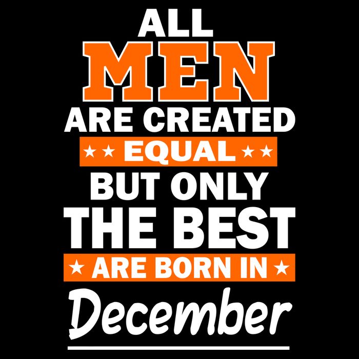 All Men Are Created Equal The Best Are Born In December 7-Panel Snapback Hat