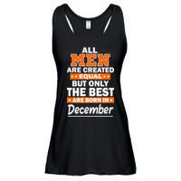 All Men Are Created Equal The Best Are Born In December Ladies Essential Flowy Tank