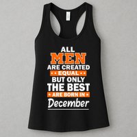 All Men Are Created Equal The Best Are Born In December Womens Tank Top