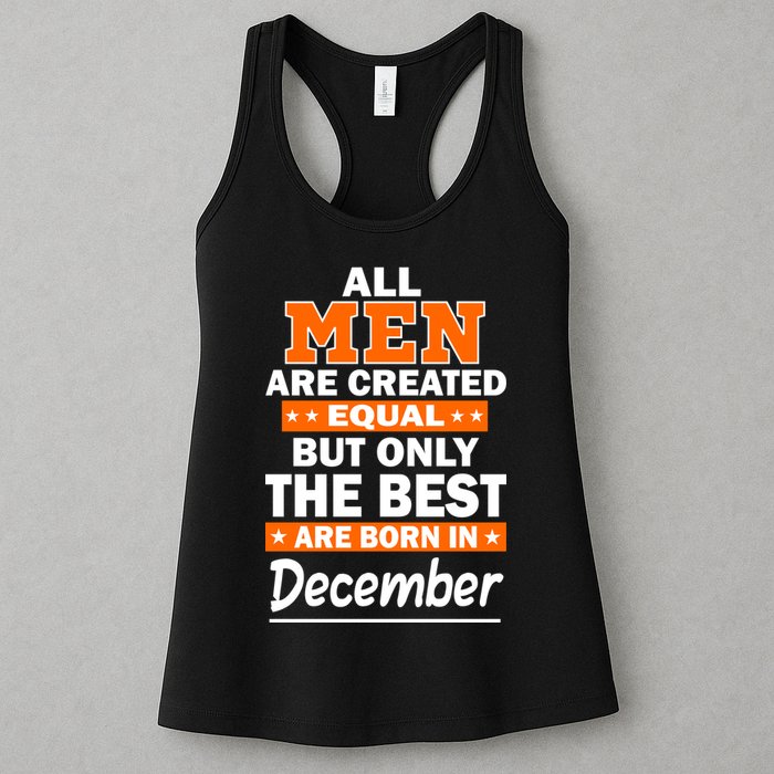 All Men Are Created Equal The Best Are Born In December Womens Tank Top