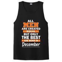 All Men Are Created Equal The Best Are Born In December PosiCharge Competitor Tank