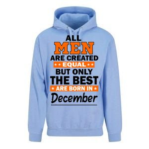 All Men Are Created Equal The Best Are Born In December Unisex Surf Hoodie