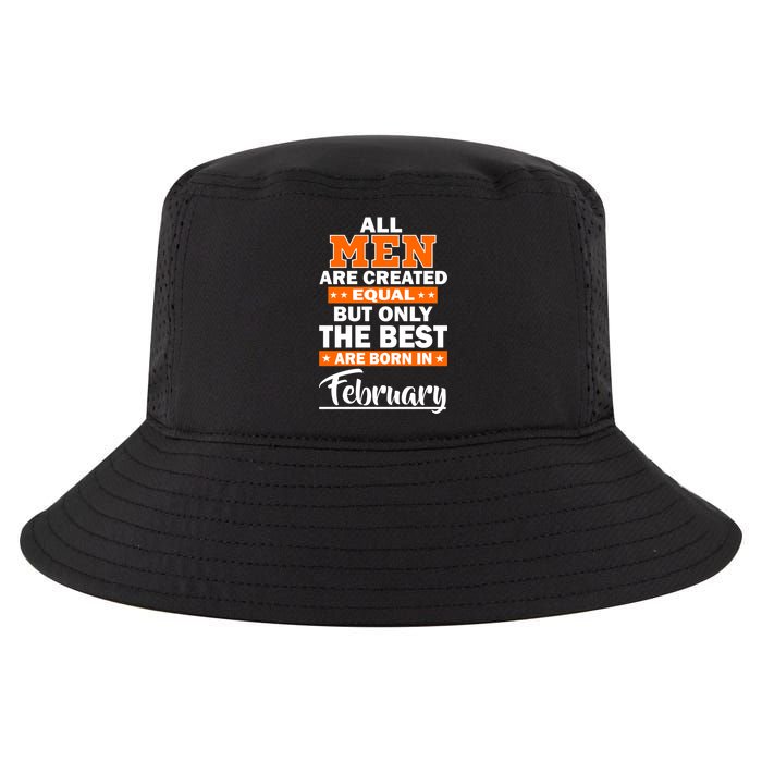 All Men Are Created Equal The Best Are Born In February Cool Comfort Performance Bucket Hat