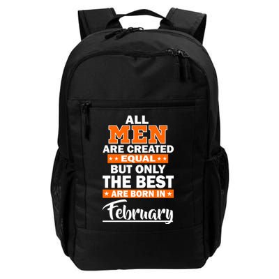All Men Are Created Equal The Best Are Born In February Backpack