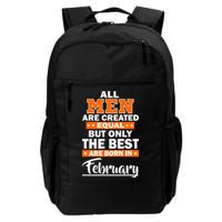 All Men Are Created Equal The Best Are Born In February Backpack