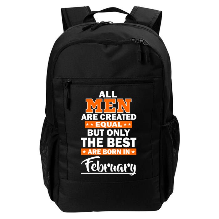 All Men Are Created Equal The Best Are Born In February Backpack