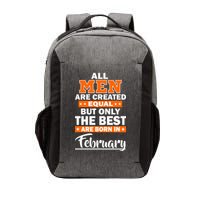 All Men Are Created Equal The Best Are Born In February Vector Backpack