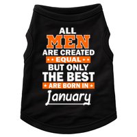 All Men Are Created Equal The Best Are Born In January Doggie Tank