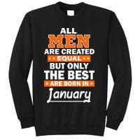All Men Are Created Equal The Best Are Born In January Sweatshirt