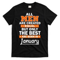 All Men Are Created Equal The Best Are Born In January T-Shirt