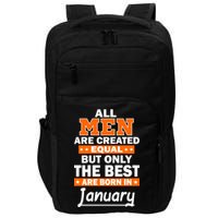 All Men Are Created Equal The Best Are Born In January Impact Tech Backpack