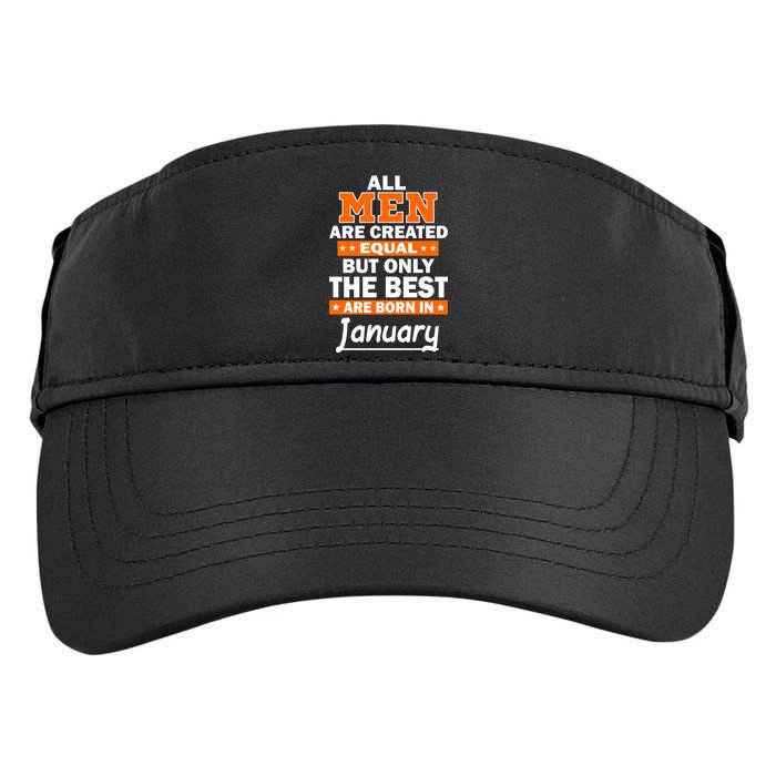All Men Are Created Equal The Best Are Born In January Adult Drive Performance Visor