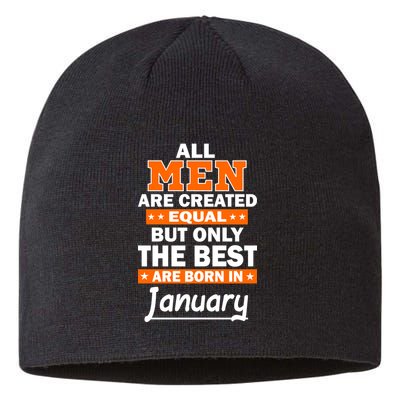 All Men Are Created Equal The Best Are Born In January Sustainable Beanie