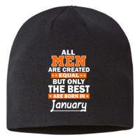 All Men Are Created Equal The Best Are Born In January Sustainable Beanie