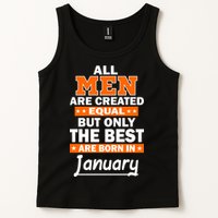 All Men Are Created Equal The Best Are Born In January Tank Top