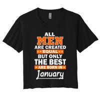 All Men Are Created Equal The Best Are Born In January Crop Top