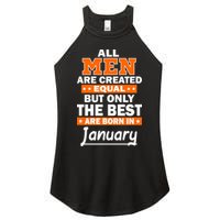 All Men Are Created Equal The Best Are Born In January Women's Perfect Tri Rocker Tank