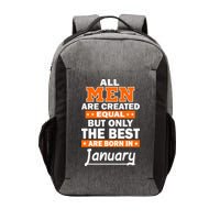 All Men Are Created Equal The Best Are Born In January Vector Backpack
