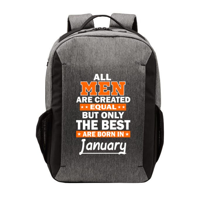 All Men Are Created Equal The Best Are Born In January Vector Backpack