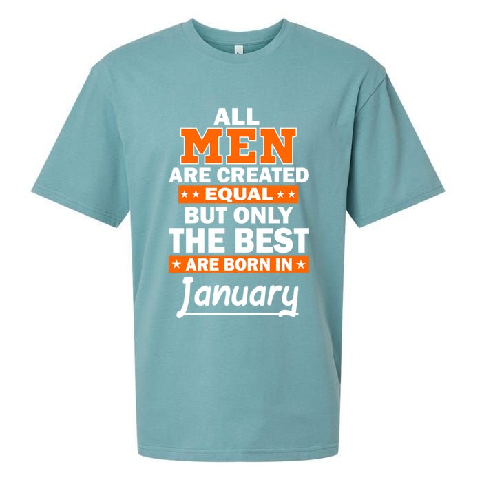 All Men Are Created Equal The Best Are Born In January Sueded Cloud Jersey T-Shirt
