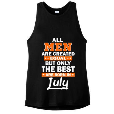 All Men Are Created Equal The Best Are Born In July Ladies PosiCharge Tri-Blend Wicking Tank
