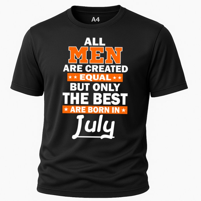 All Men Are Created Equal The Best Are Born In July Performance Shirt
