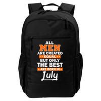 All Men Are Created Equal The Best Are Born In July Backpack