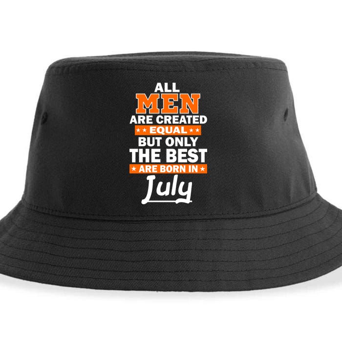 All Men Are Created Equal The Best Are Born In July Sustainable Bucket Hat