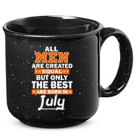 All Men Are Created Equal The Best Are Born In July 15oz Campfire Ceramic Mug
