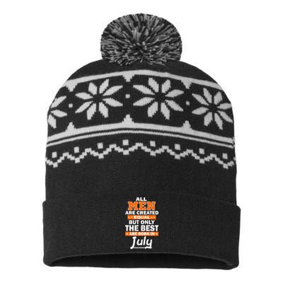 All Men Are Created Equal The Best Are Born In July USA-Made Snowflake Beanie