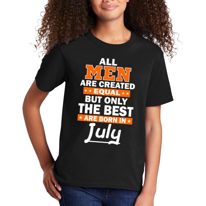 All Men Are Created Equal The Best Are Born In July Kids T-Shirt