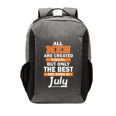 All Men Are Created Equal The Best Are Born In July Vector Backpack