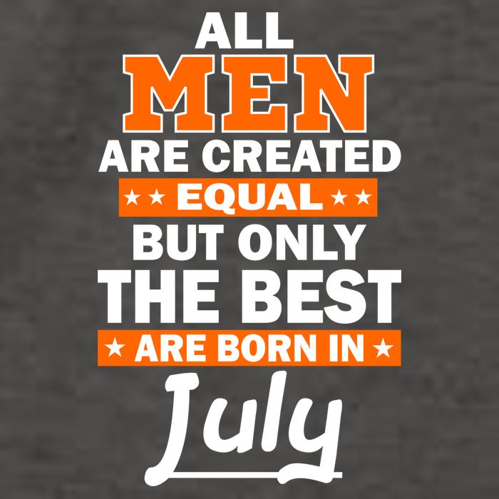 All Men Are Created Equal The Best Are Born In July Vector Backpack