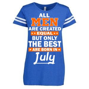 All Men Are Created Equal The Best Are Born In July Enza Ladies Jersey Football T-Shirt