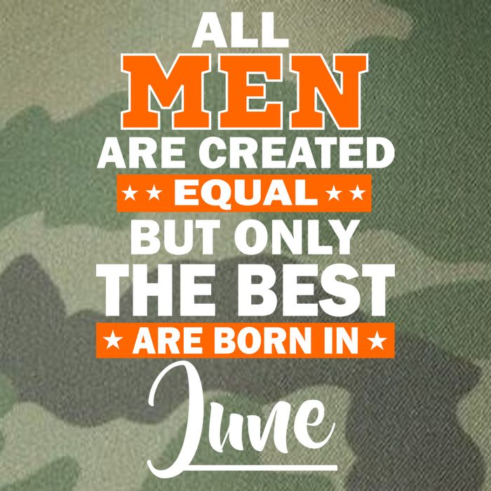 All Men Are Created Equal The Best Are Born In June Legacy Tie Dye Trucker Hat