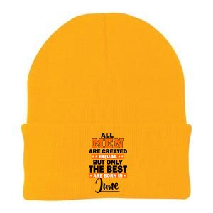 All Men Are Created Equal The Best Are Born In June Knit Cap Winter Beanie