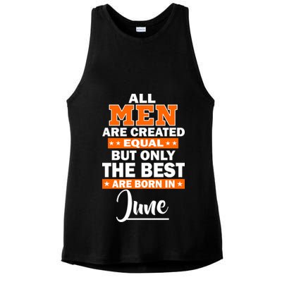 All Men Are Created Equal The Best Are Born In June Ladies PosiCharge Tri-Blend Wicking Tank