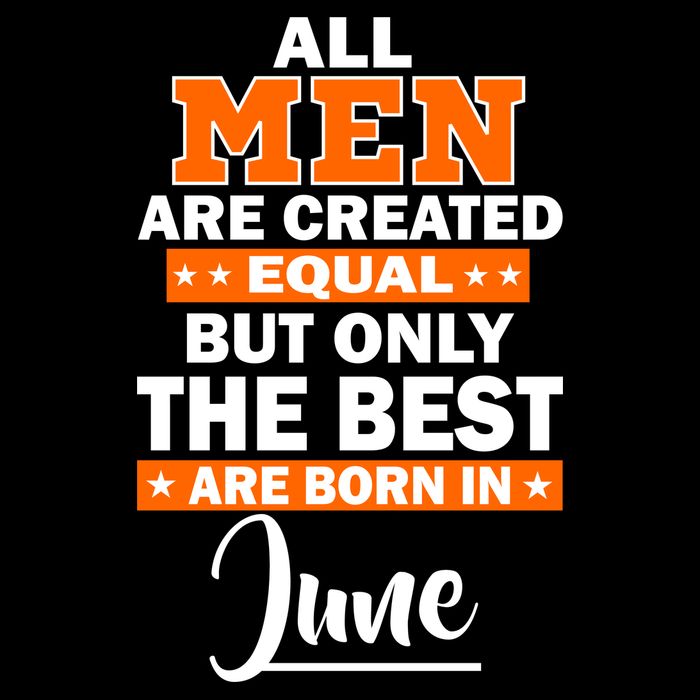All Men Are Created Equal The Best Are Born In June Flat Bill Trucker Hat