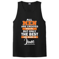 All Men Are Created Equal The Best Are Born In June PosiCharge Competitor Tank