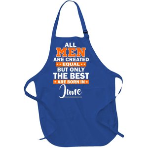 All Men Are Created Equal The Best Are Born In June Full-Length Apron With Pockets