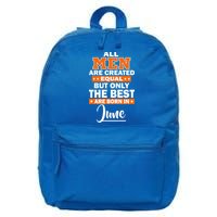 All Men Are Created Equal The Best Are Born In June 16 in Basic Backpack