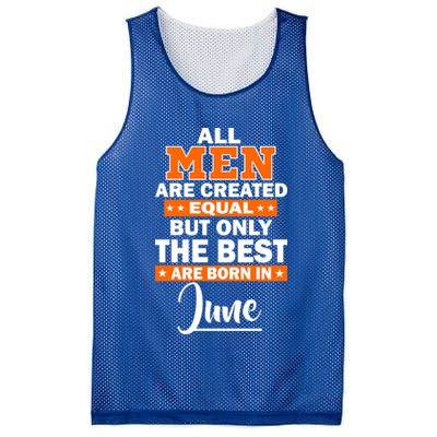 All Men Are Created Equal The Best Are Born In June Mesh Reversible Basketball Jersey Tank