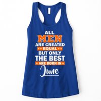 All Men Are Created Equal The Best Are Born In June Womens Tank Top