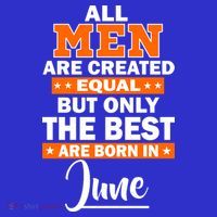 All Men Are Created Equal The Best Are Born In June Women's V-Neck T-Shirt